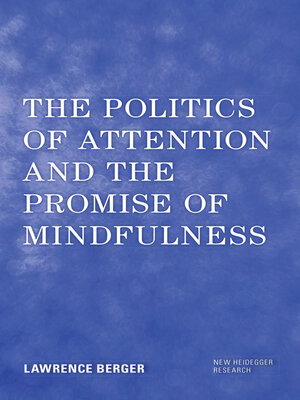 cover image of The Politics of Attention and the Promise of Mindfulness